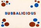 Bubbalicious